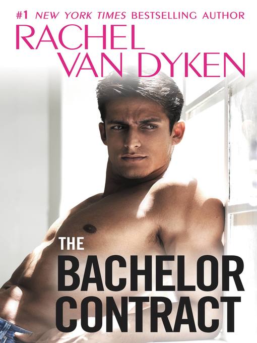 Title details for The Bachelor Contract by Rachel Van Dyken - Available